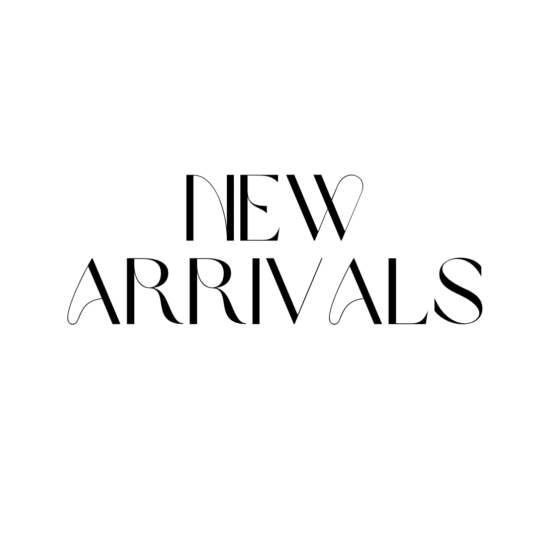 NEW ARRIVALS